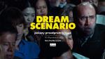 Dream Scenario - pokazy przedpremierowe