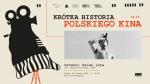 Krtka historia polskiego kina, cz. II: Ostatni dzie lata