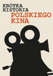 Krtka historia polskiego kina, cz. II: twrcy osobni