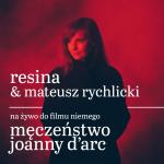 Resina & Mateusz Rychlicki na ywo do filmu niemego Mczestwo Joanny d