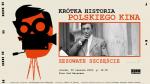 Krótka historia polskiego kina: Zezowate szczęście