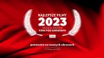 Najlepsze filmy 2023 roku ponownie w Kinie Pod Baranami