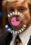 Baranki w Pieluchach: Wybraniec